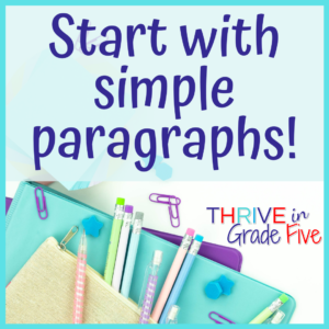Five paragraph essays - Start with simple paragraphs! 