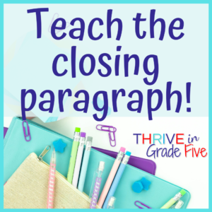 Five paragraph essays - teach the closing paragraph