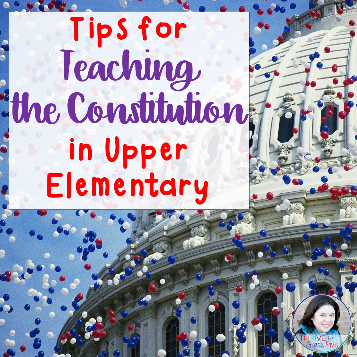 Tips for Teaching the Constitution in Upper Elementary