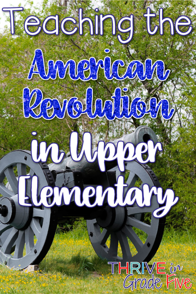 Teaching the American Revolution in Upper Elementary