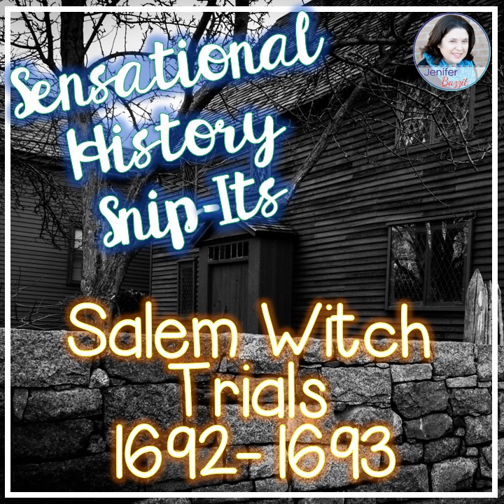 Sensational History Snip-Its Series: Salem Witch Trials