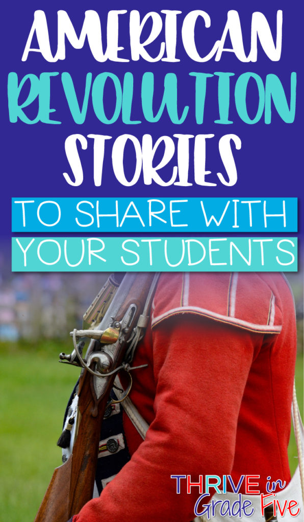 American Revolution Stories to Share With Your Students