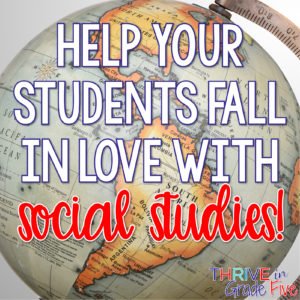 Help Students Fall in Love with Social Studies