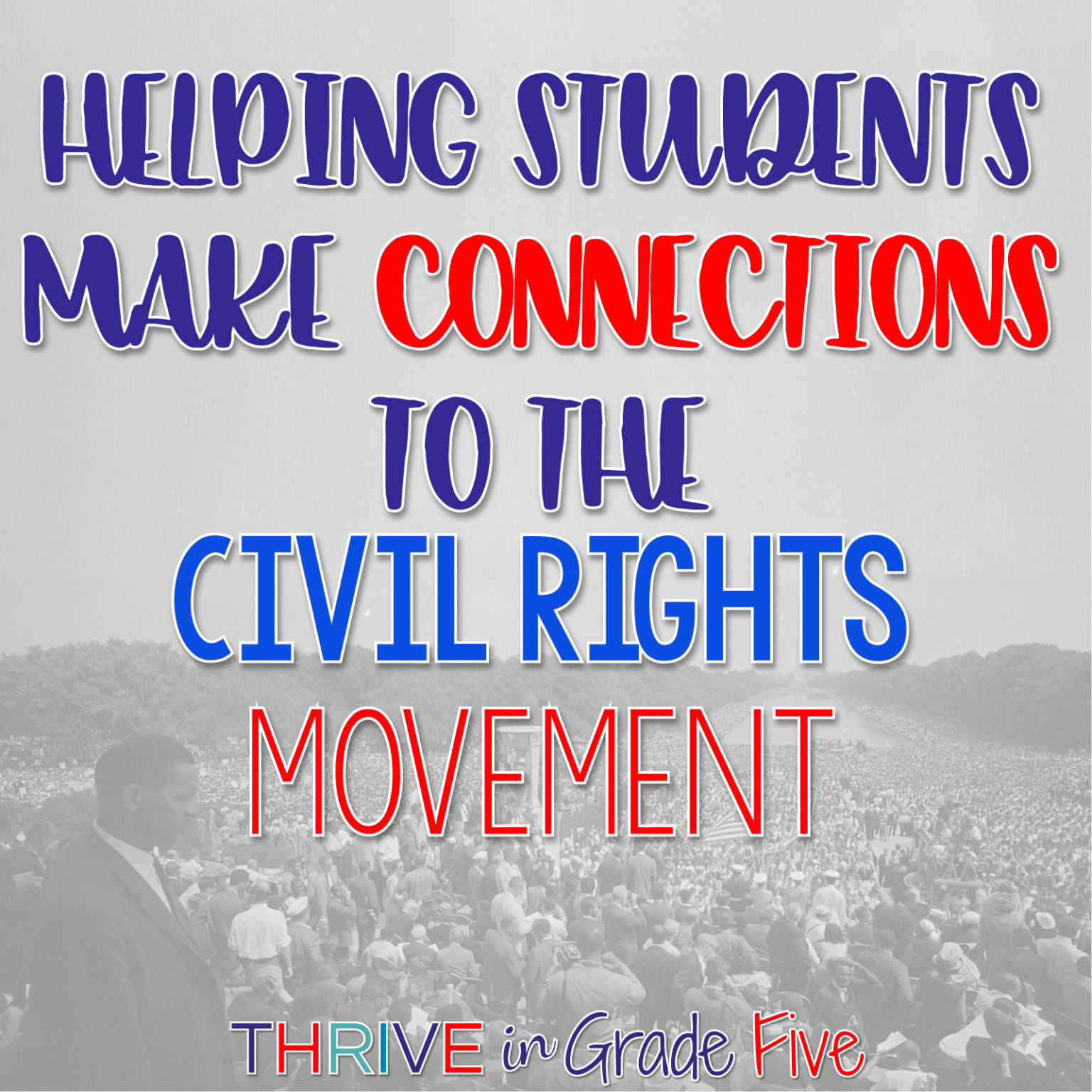 How to Teach the Civil Rights Movement (Upper Elementary) - Thrive in ...
