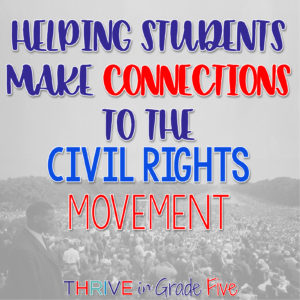 Civil Rights Movement for Students - Making Connections