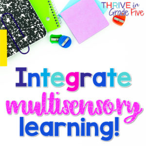 Integrate multisensory learning!