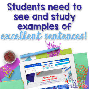 To help students write better sentences, show them great examples!