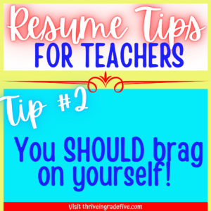 Resume Tips for Teachers: You should brag on yourself!