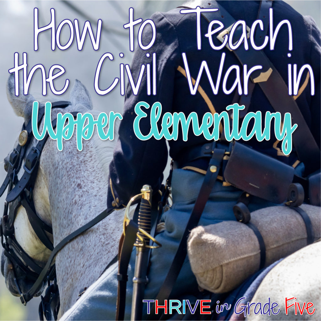 How to Teach the Civil War in Upper Elementary