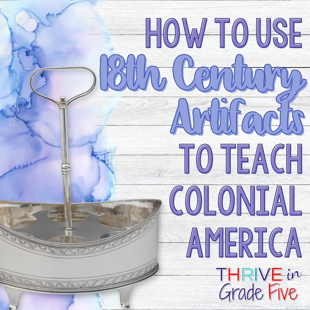 How to Teach Colonial America with artifacts