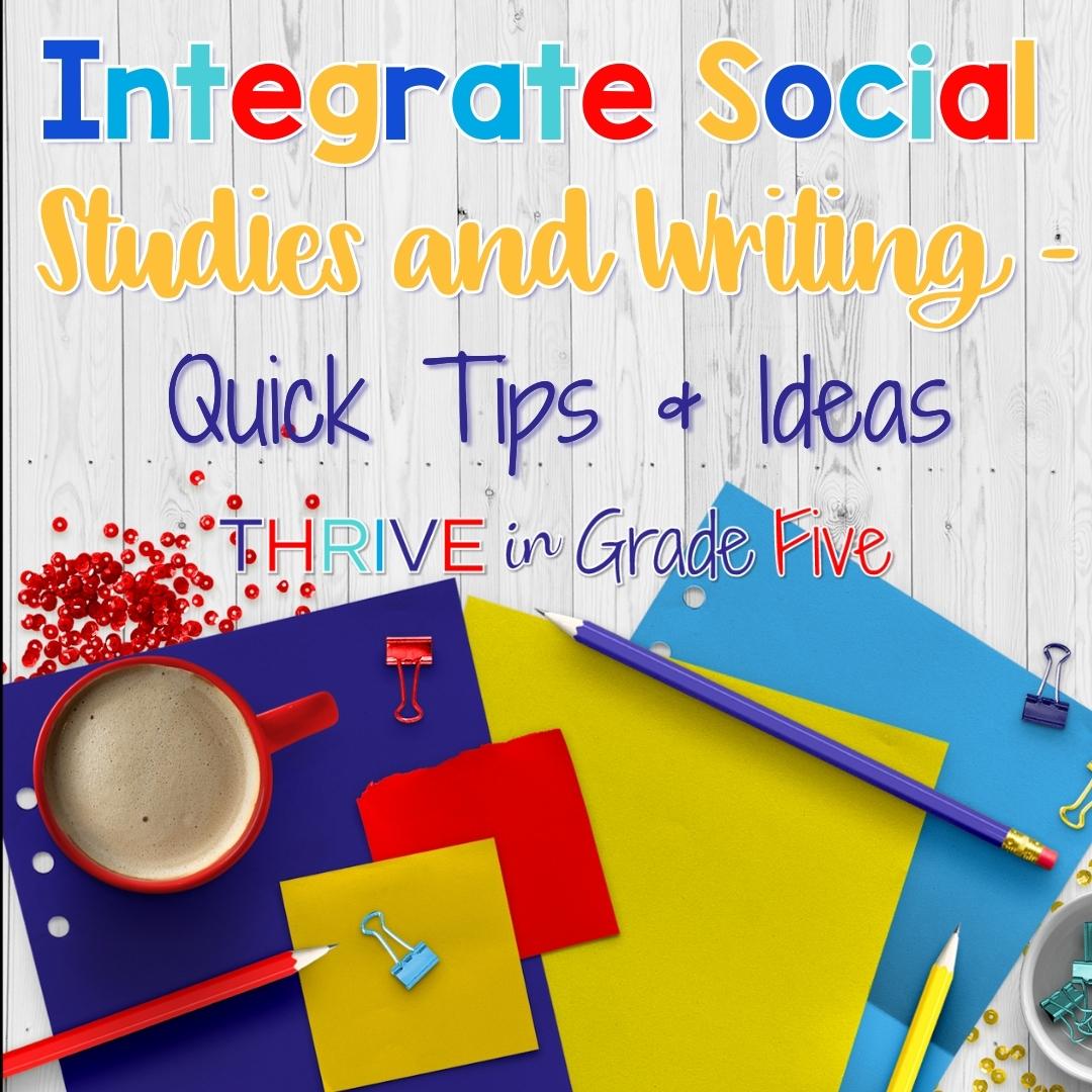 Integrate Social Studies and Writing