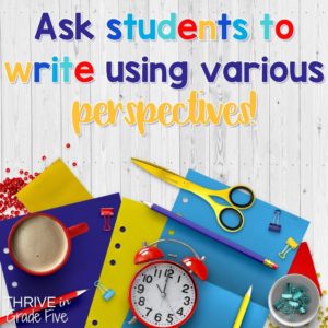Integrate social studies and writing - use various perspectives