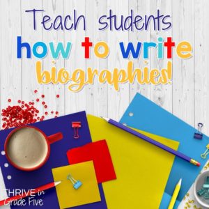 Teach students how to write biographies