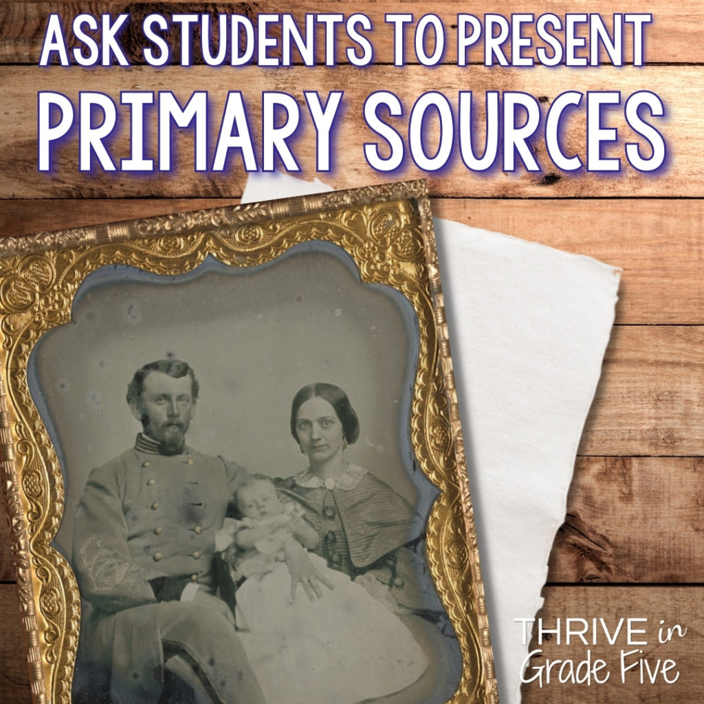 Using Civil War Primary Sources - 3 Engaging Ideas - Thrive in Grade Five