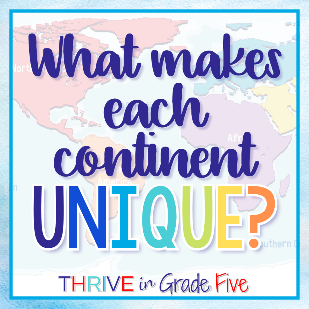 What makes each continent unique?