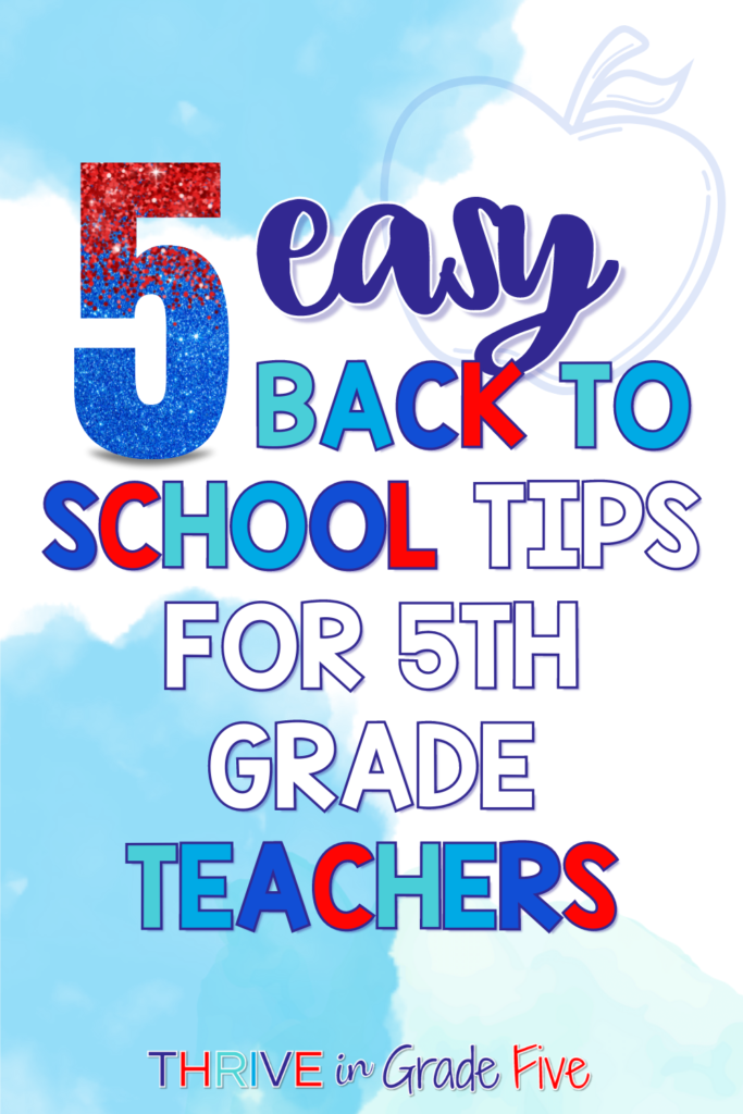 5 Easy Back to School Tips for 5th Grade Teachers