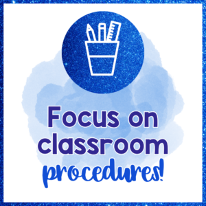 back to school tips for 5th grade teachers: Focus on classroom procedures and consistency