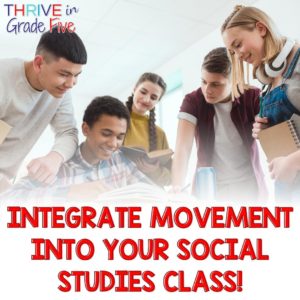 Make social studies class more social - integrate movement into your social studies class