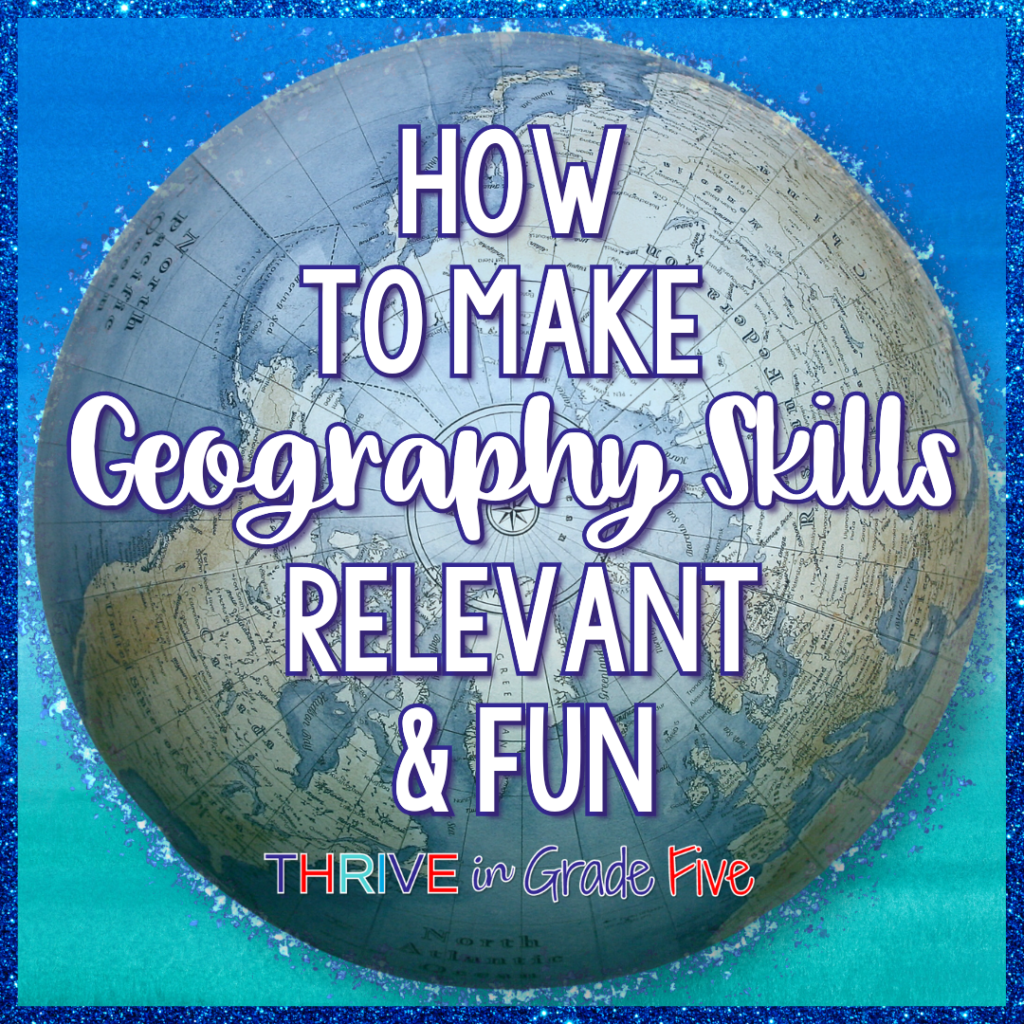 How to make geography skills relevant and fun