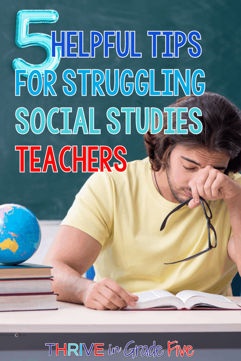 5 Helpful Tips for Struggling Social Studies Teachers - Thrive in Grade ...