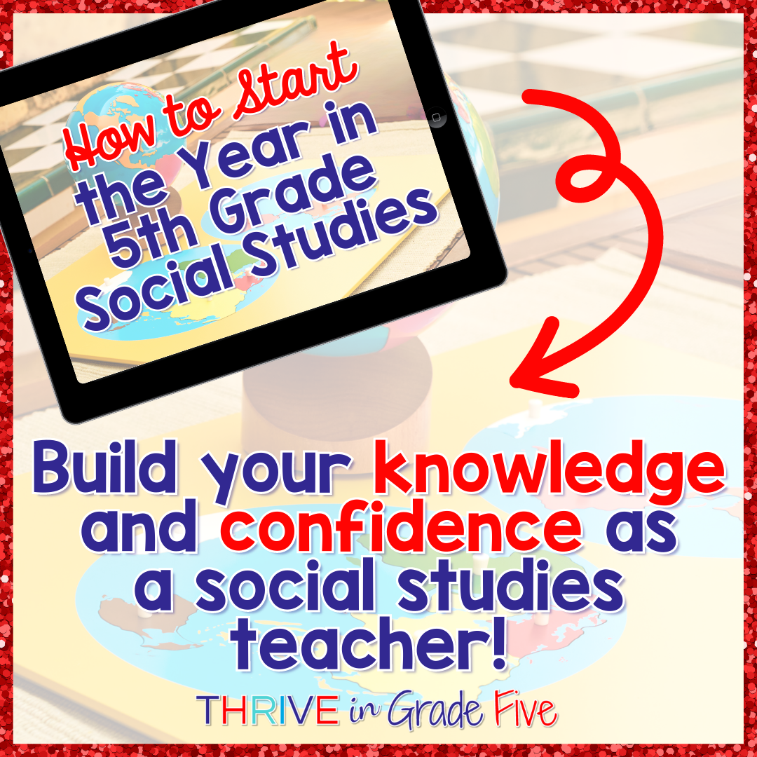 How to Start the Year in 5th Grade Social Studies - Thrive in Grade Five