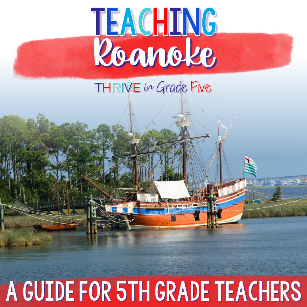 How to Teach the Lost Colony of Roanoke - A Guide for Teachers