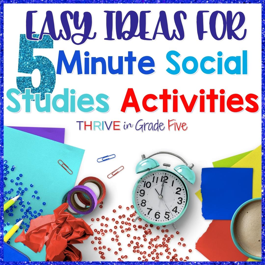 5 minute social studies activity ideas
