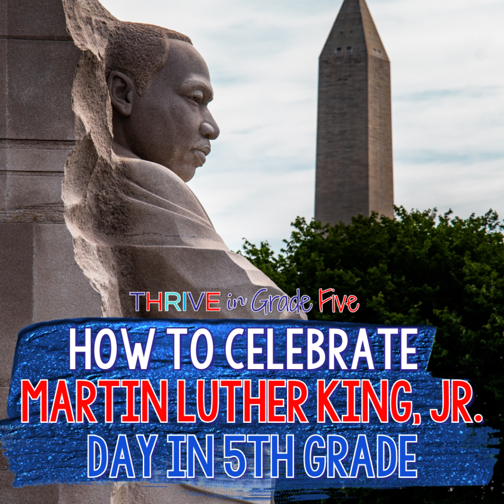 Celebrate Martin Luther King Jr Day in 5th Grade