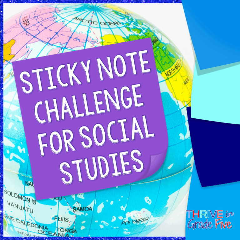 Sticky Note Challenge for Social Studies - Thrive in Grade Five