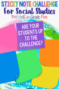 Sticky Note Challenge for Social Studies - Thrive in Grade Five