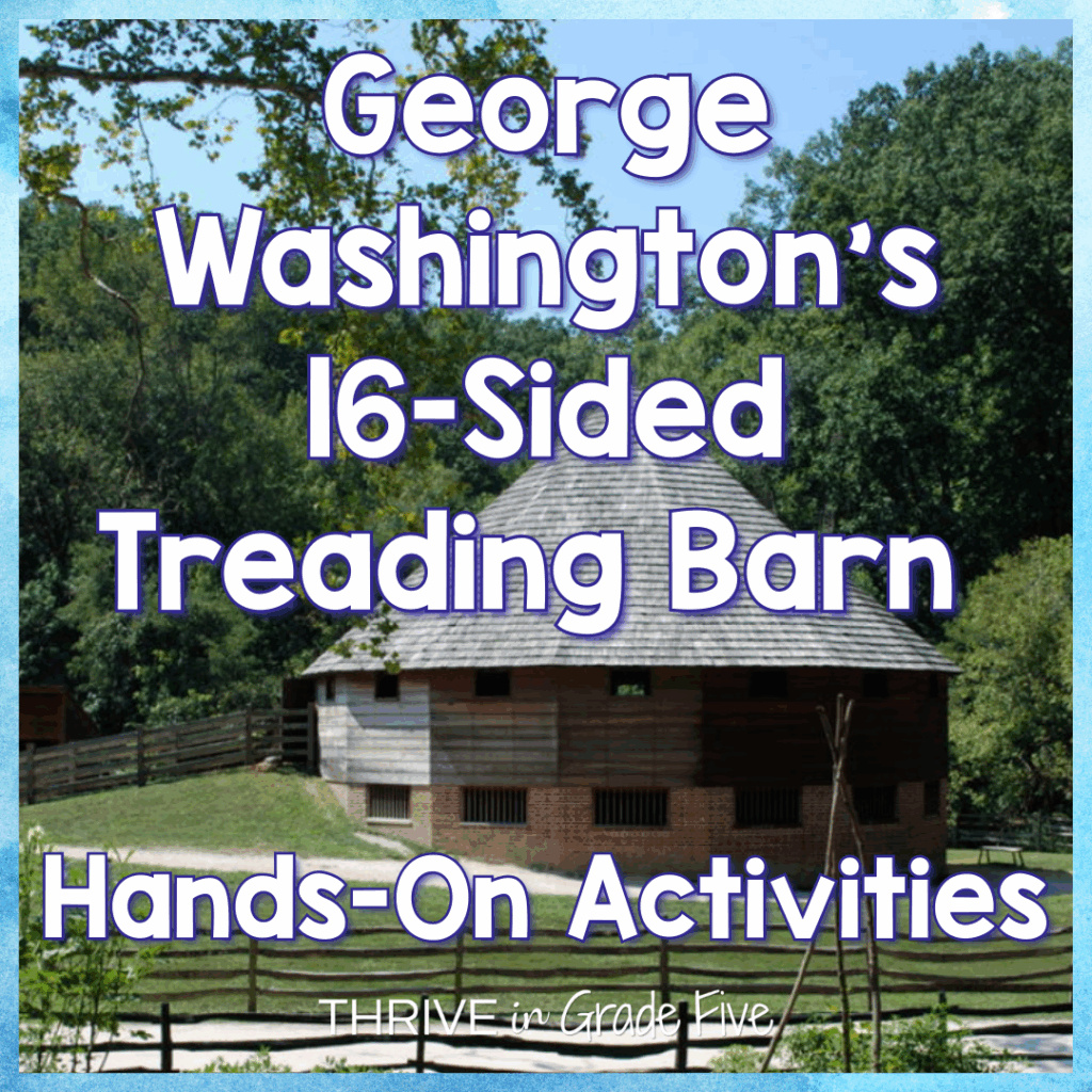 George Washington's 16-Sided Treading Barn - Hands-On Activities