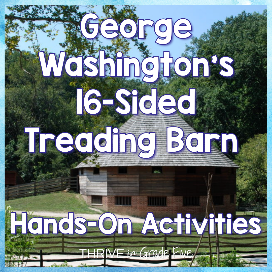 George Washington's 16-Sided Treading Barn - Hands-On Activities