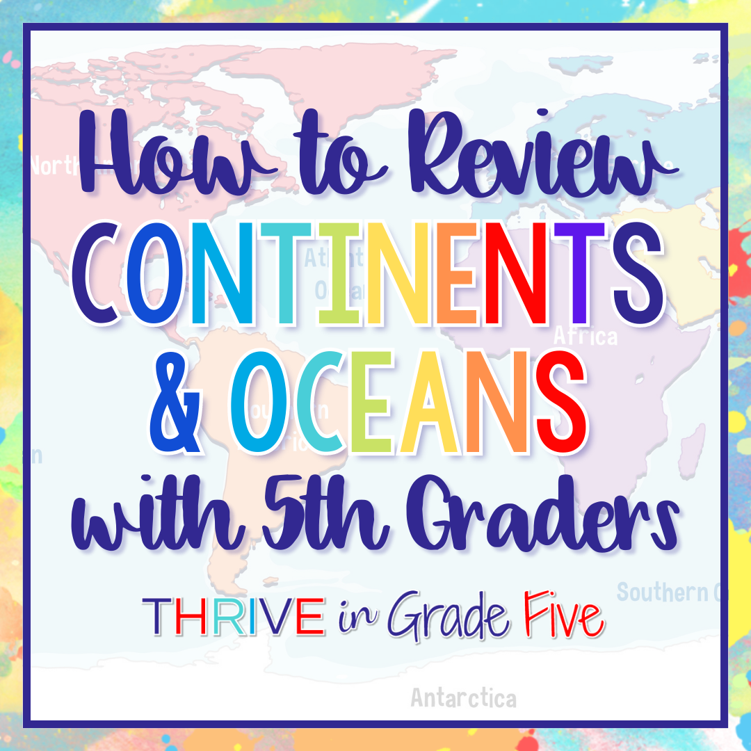 How to review continents and oceans with 5th graders